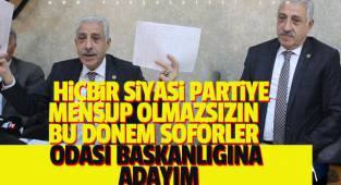 BU DÖNEM ŞOFÖRLER ODASI BAŞKANLIĞINA ADAYIM