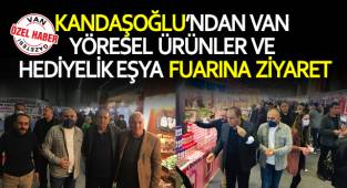 Kandaşoğlu'ndan Van Yöresel ürünler fuarına ziyaret
