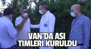 VAN’DA AŞI TİMLERİ KURULDU