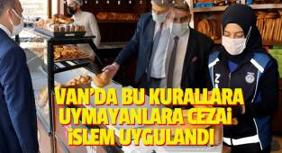 Van'da bu kurallara uymayanlara cezai işlem uygulandı