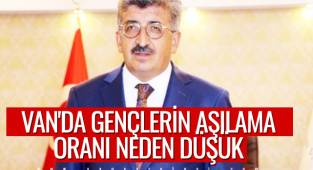 VAN'DA GENÇLERİN AŞILAMA ORANI NEDEN DÜŞÜK 