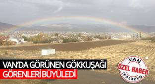Van’da Görünen Gökkuşağı Görenleri Büyüledi
