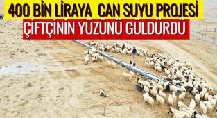 400 BİN LİRAYA CAN SUYU PROJESİ ÇİFTÇİNİN YÜZÜNÜ GÜLDÜRDÜ