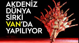 Akdeniz Dünya Sirki Van'da yapılıyor