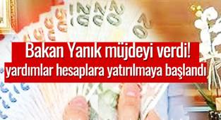 Bakan yanık duyurdu yardımlar: hesaplara yatırılmaya başlandı