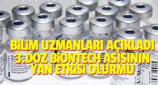 Bilim uzmanları açıkladı: 3. doz Biontech aşısının yan etkisi olurmu