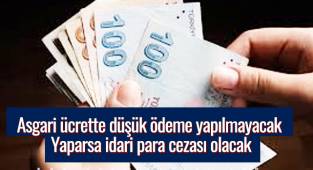 Son dakika: Asgari ücrette düşük ödeme yapılmayacak 