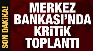 Sondakika! Merkez Bankasında Önemli Toplantı