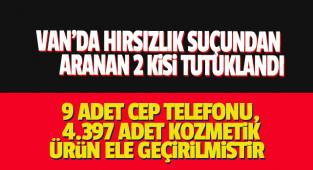 Van'da Hırsızlık suçundan aranan 2 kişi tutuklandı