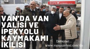 Van'da Van Valisi ve İpekyolu kaymakamı ikilisi