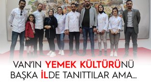 Van'ın yemek kültürünü başka ilde tanıttılar ama...