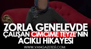 Zorla Genelevde Çalışan Cimcime Teyze’nin Acılı Hikayesi