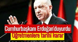 Erdoğan'dan Öğretmenlere müjde...