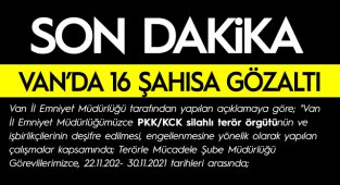 Van ilinde PKK'ya yardım etme suçundan 16 şahısa gözaltı kararı