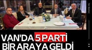 Van Haberleri: Van'da 5 parti bir araya geldi