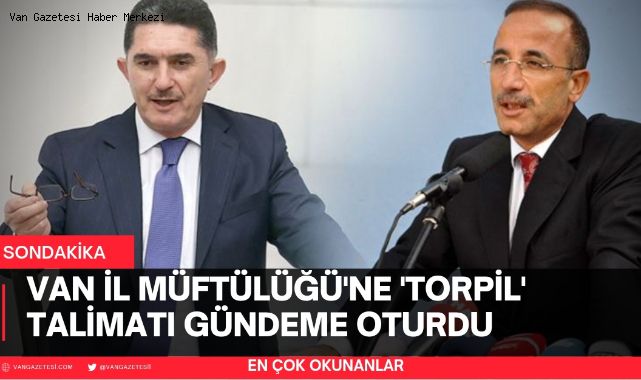 Van İl Müftülüğü'ne 'torpil' talimatı gündeme oturdu