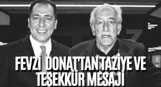 Fevzi Donat'tan TAZİYE ve TEŞEKKÜR mesajı