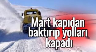 Mart kapıdan baktırıp yolları kapadı