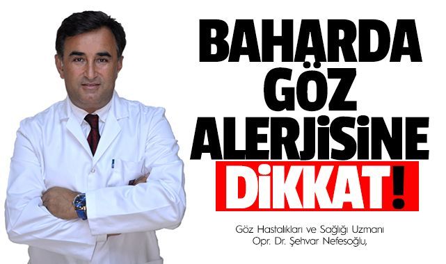 BAHARDA GÖZ ALERJİSİNE DİKKAT!
