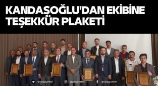 Kandaşoğlu'dan Ekibine Teşekkür Plaketi