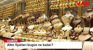 Altın fiyatları bugün ne kadar?