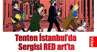 Tenten İstanbul’da Sergisi RED art’ta