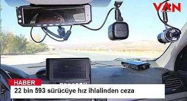 22 bin 593 sürücüye hız ihlalinden ceza