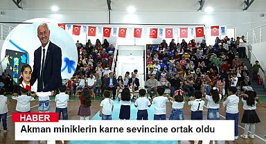 Başkan Akman miniklerin karne sevincine ortak oldu