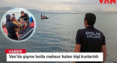  Erçek Gölü'nde şişme botla mahsur kalan kişi kurtarıldı