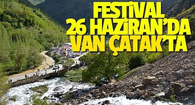 Festival 26 Haziran'da Van Çatak'ta
