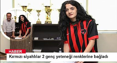 Kırmızı siyahlılar 2 genç yeteneği renklerine bağladı