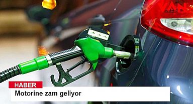 Motorine zam geliyor