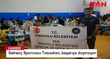 Satranç Sporcusu Tımushev, başarıya doymuyor
