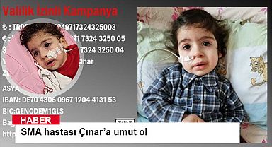 SMA hastası Çınar’a umut ol