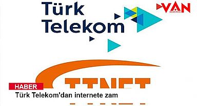 Türk Telekom'dan internete zam