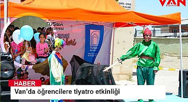 TUŞBA BELEDİYESİ’NDEN ÖĞRENCİLERE YÖNELİK TİYATRO ETKİNLİĞİ