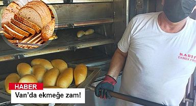 Van'da ekmeğe zam!