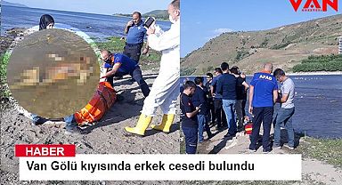 Van Gölü kıyısında erkek cesedi bulundu