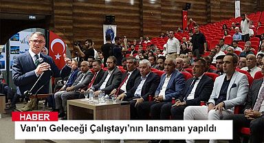 Van'ın Geleceği Çalıştayı’nın lansmanı yapıldı