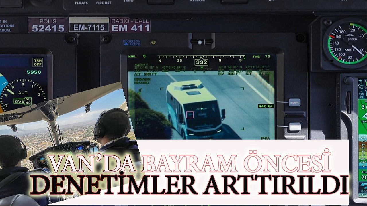 Van'da karadan ve havadan trafik denetimi yapıldı