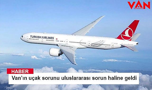 Van'ın uçak sorunu uluslararası sorun haline geldi