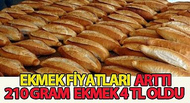 Ekmek fiyatları arttı, 210 gram ekmek 4 TL oldu