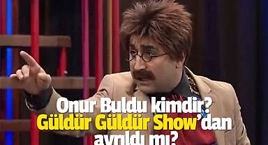 Onur Buldu kimdir? Güldür Güldür Show'dan ayrıldı mı?