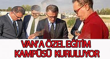 Van’a Özel Eğitim Kampüsü Kuruluyor