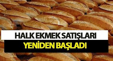 Halk ekmek satışları yeniden başladı 