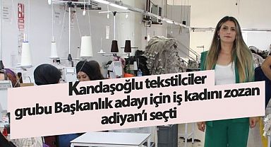 Kandaşoğlu tekstilciler grubu Başkanlık adayı için iş kadını zozan adiyan'ı seçti