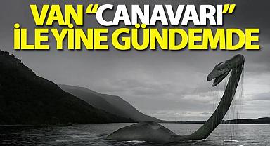 VAN “CANAVARI”  İLE YİNE GÜNDEMDE