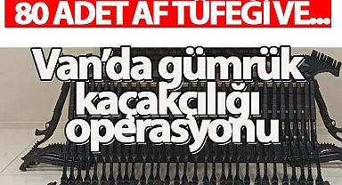 Van'da gümrük kaçakçılığı operasyonu