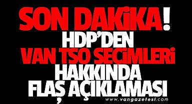 Van Haber | HDP'nin VAN TSO Seçimleri Hakkında Açıklaması
