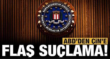 ABD'den Çin'e flaş suçlama!